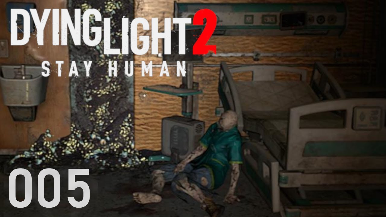 Im GREKrankenhaus «» DYING LIGHT 2 005 YouTube