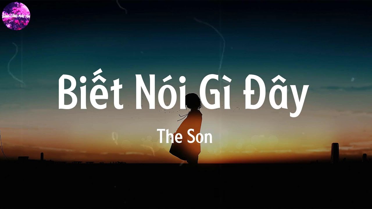 Bi t N i G y The Son Lyrics Nh c Bolero Tr T nh Nh Nh ng bi-t-n-i-g-y-the-son-lyrics-nh-c-bolero-tr-t-nh-nh-nh-ng