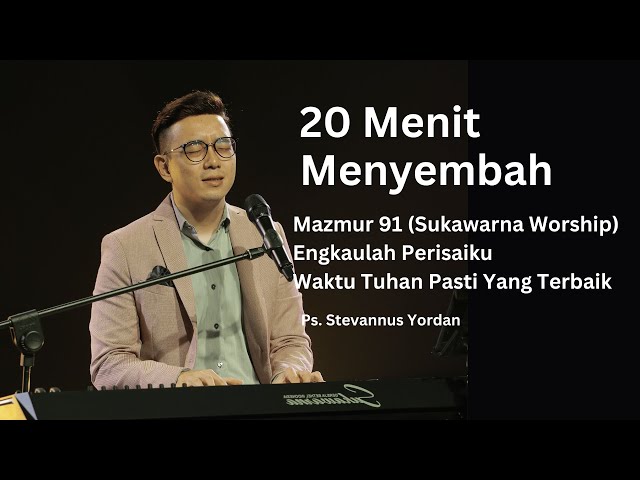 Mazmur 91, Engkaulah Perisaiku, Waktu Tuhan - Ps. Stevannus Yordan ft Michael Adam class=