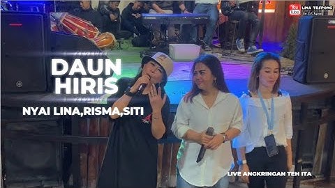 DAUN HIRIS || NYAI LINA || LIVE ANGKRINGAN TEH ITA