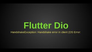 How to solve Handshake certificate error using dio library in Flutter