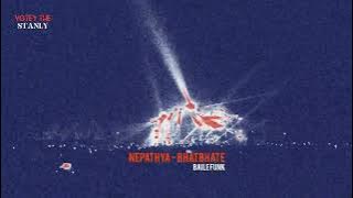NEPATHYA-BHATBHATE BAILE FUNK REMIX (VOTEY THE STANLY)