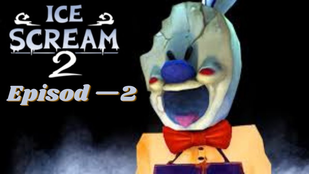 Ice Scream 2 Horror Neighborhood episode —2 Ice cream horror game