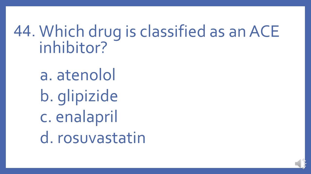 PTCB PTCE Practice Test Question 44 - Drug Classifications ACEIs (Pharmacy Tech CPhT Test Prep)