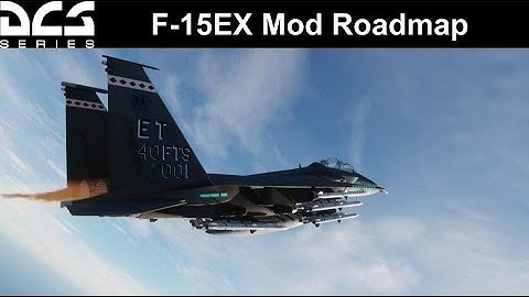 F-15EX Mod Fix and Roadmap | DCS World Modern Aircraft