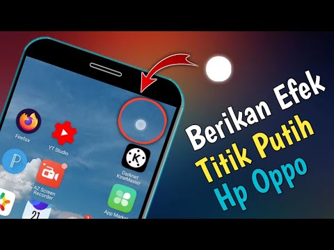 Cara Menampilkan Efek Sentuhan Putih Di Hp Oppo