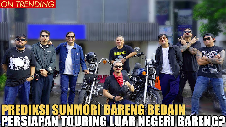 PREDIKSI SUNMORI BARENG BEDAIN KELILING JAKARTA.. SIAP-SIAP MAU TOURING KE LUAR NEGERI?