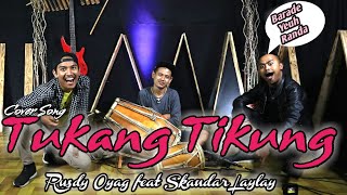 TUKANG TIKUNG -  SKANDAR LAYLAY featuring RUSDY OYAG