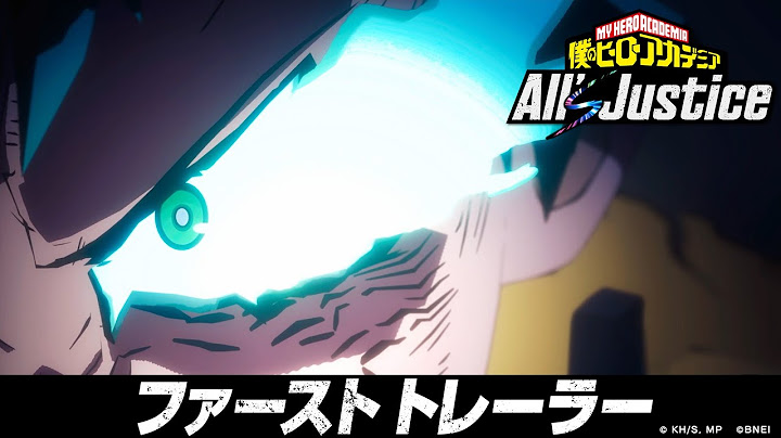 「僕のヒーローアカデミア All's Justice」 ファーストトレーラー
