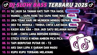 DJ TIKTOK TERBARU 2025-🎵DJ SU TRA JAUH SA TANAM HATI TAPI TRA HASIL🎵DJ SIAPA YANG TAU SIAPA YANG MAU