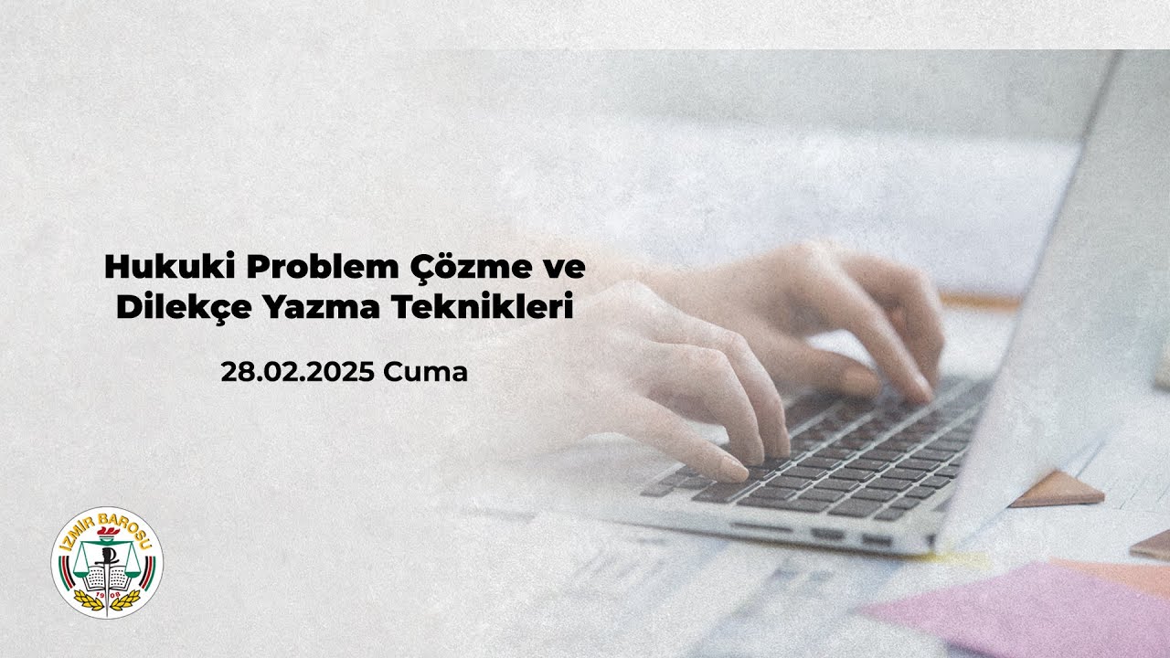 Hukuki Problem Çözme ve Dilekçe Yazma Teknikleri
