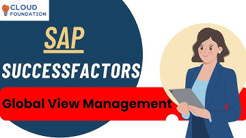 Global View Management in Business Configuration | Learn SAP SuccessFactors| SAP SF |CloudFoundation