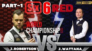 🔴J.Robertson Vs J.wattana |Six-6 Red world championship 2K23|.[Part-1]✓@SNSNOOKER30