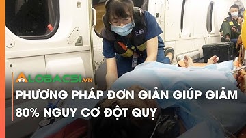 Phương pháp đơn giản giúp giảm 80% nguy cơ đột quỵ