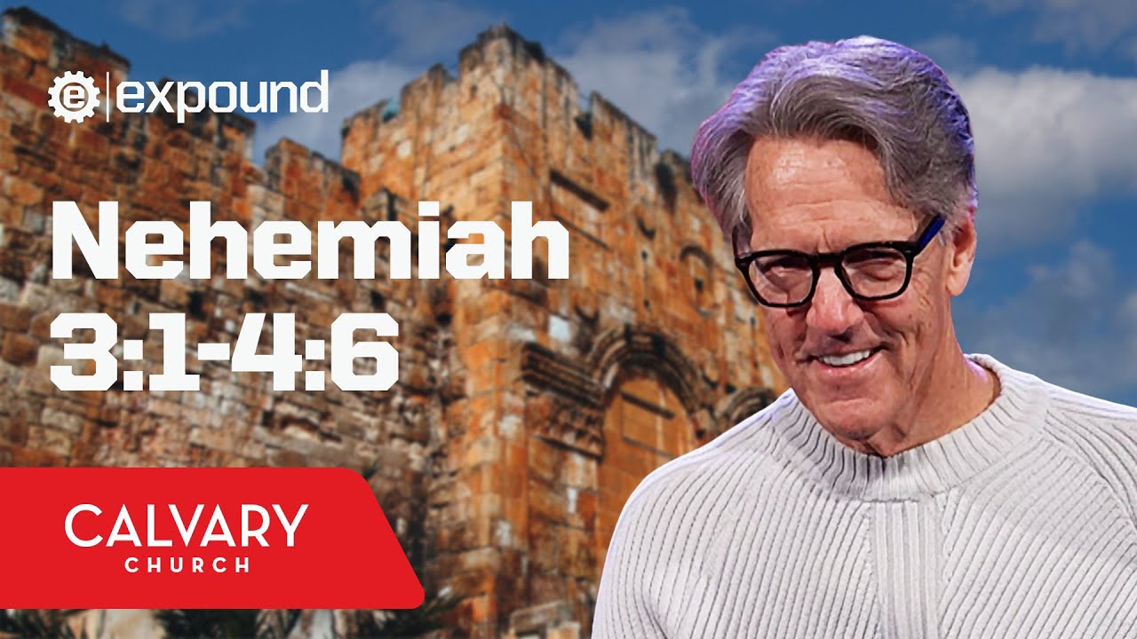 Nehemiah 3:1-4:6 - Skip Heitzig