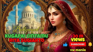 BOLLYWOOD 'KUGAPAI CINTAMU' RITA SUGIARTO