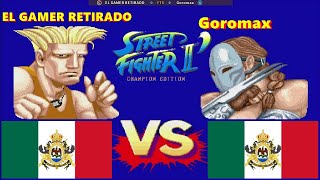 Street Fighter II': Champion Edition-EL GAMER RETIRADO vs Goromax FT5