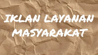 IKLAN LAYANAN MASYARAKAT B.SUNDA (Kelas 7) IKLAN LAYANAN MASYARAKAT B.SUNDA (Kelas 7)
