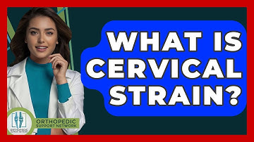 What Is Cervical Strain? - Orthopedic Support Network