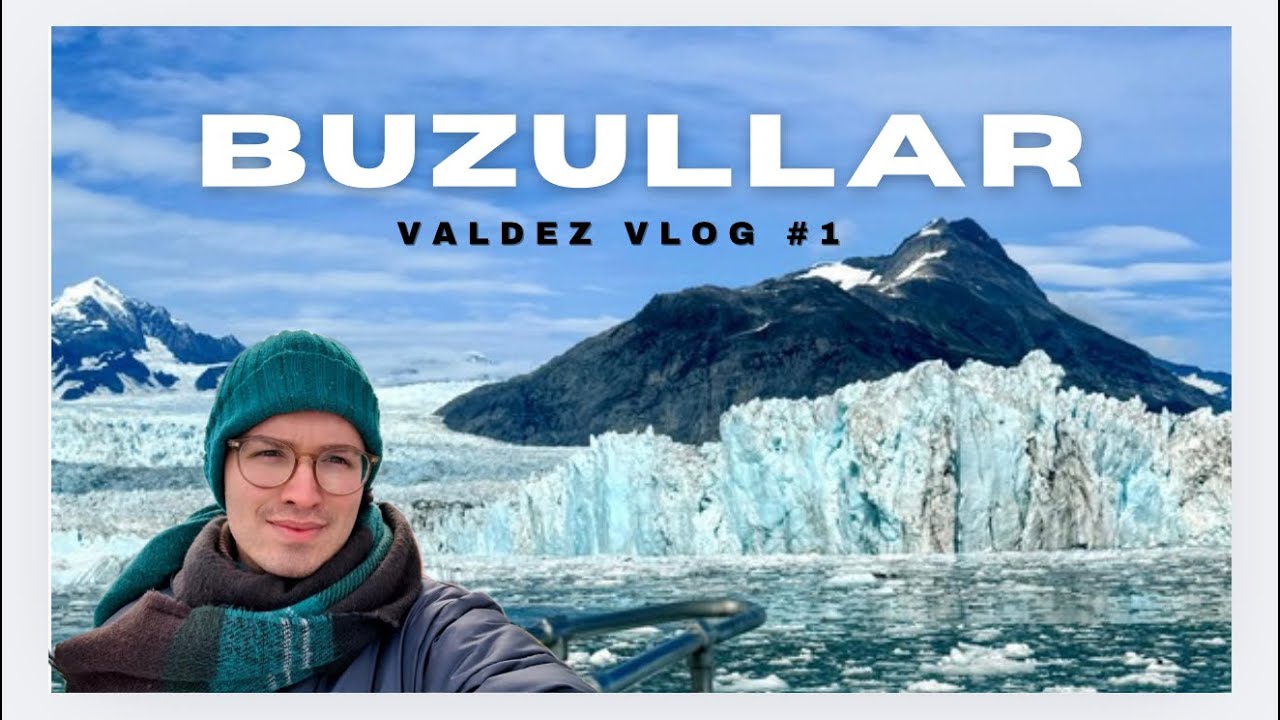 Buzullar ve Okyanus Macerası | VALDEZ, ALASKA 🌊