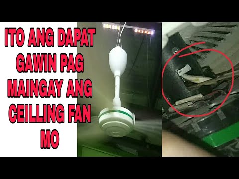 Ceiling Fan Repair Tutorial / Paano ayusin Ang Maingay na ceiling fan