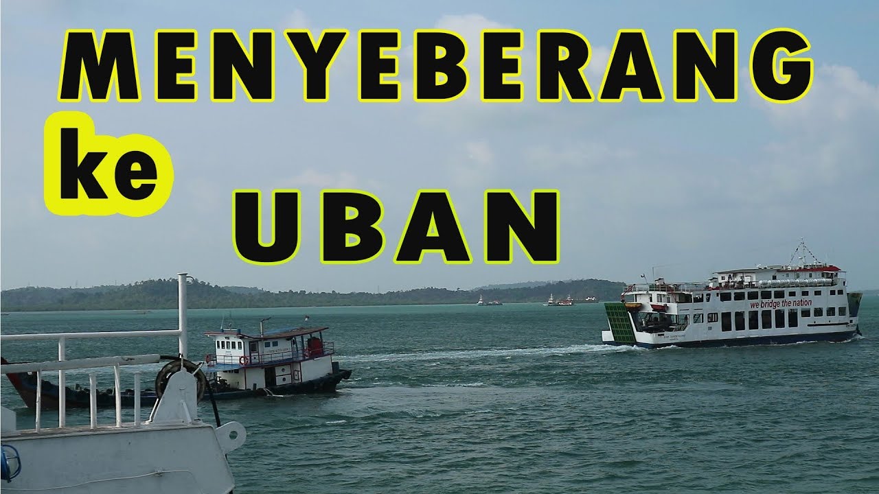 Menyeberang ke Tanjung Uban