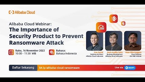 Alibaba Cloud Webinar:  The Importance of Security Solution to Prevent Ransomware Attack