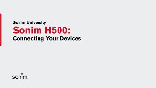 Sonim H500 - Connecting Your Devices