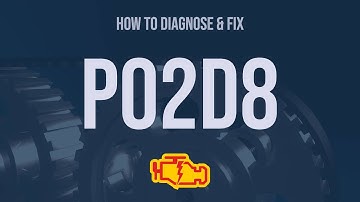 How to Diagnose and Fix P02D8 Engine Code - OBD II Trouble Code Explain
