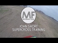 John Short Supercross Training