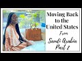 Moving Back To The U.S. from Saudi Arabia Part 2 | Expat Life