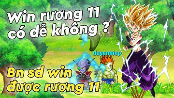 ngọc rồng online - vấn đề về win rương  , win rương 11 có dễ không