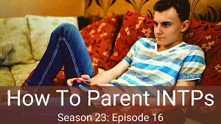How to Parent an INTP | Season 23 | CS Joseph