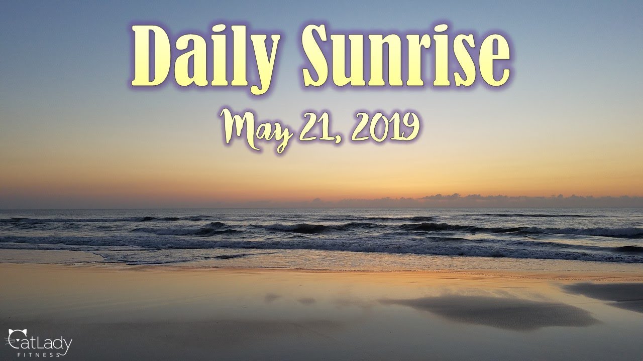 relaxing nature sounds beach Daily Sunrise on the beach (permission to pass granted 🐰🙏) - May 21, 2019