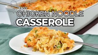 Amazingly Easy Chicken Noodle Casserole Recipe For Delicious Comfort Food