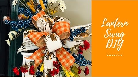 Easy Fall Lantern Swag Tutorial 🍂