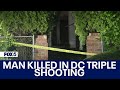 MAN KILLED IN DC TRIPLE SHOOTING
