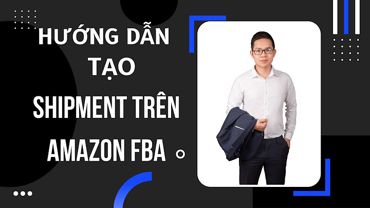 Hướng dẫn ship hàng từ amazon