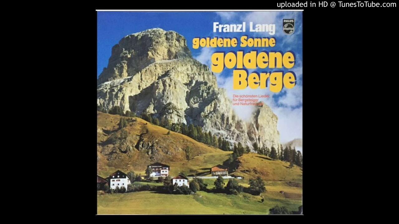 Franzl Lang-Golden schimmern meine Berge 1972