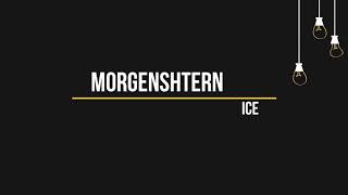 MORGENSHTERN - ICE (Текст ,lyrics)
