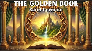 I Am the Open Door That No One Can Close - THE GOLDEN BOOK - Saint Germain (FULL AUDIOBOOK) UPDATED