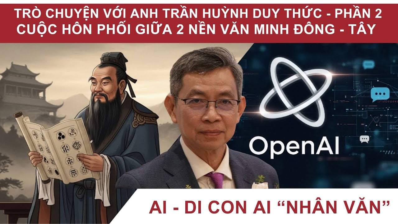 Trần Huỳnh Duy Thức: Khởi nghiệp ở tuổi 60 | Cuộc hôn phối giữa 2 nền văn minh Đông-Tây