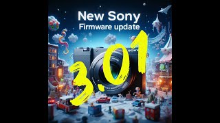 Sony A7SIII Firmware version 3.01 - did they fix the RAW signal?