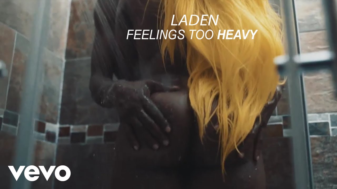Laden - Feelings Too Heavy (Official Video)