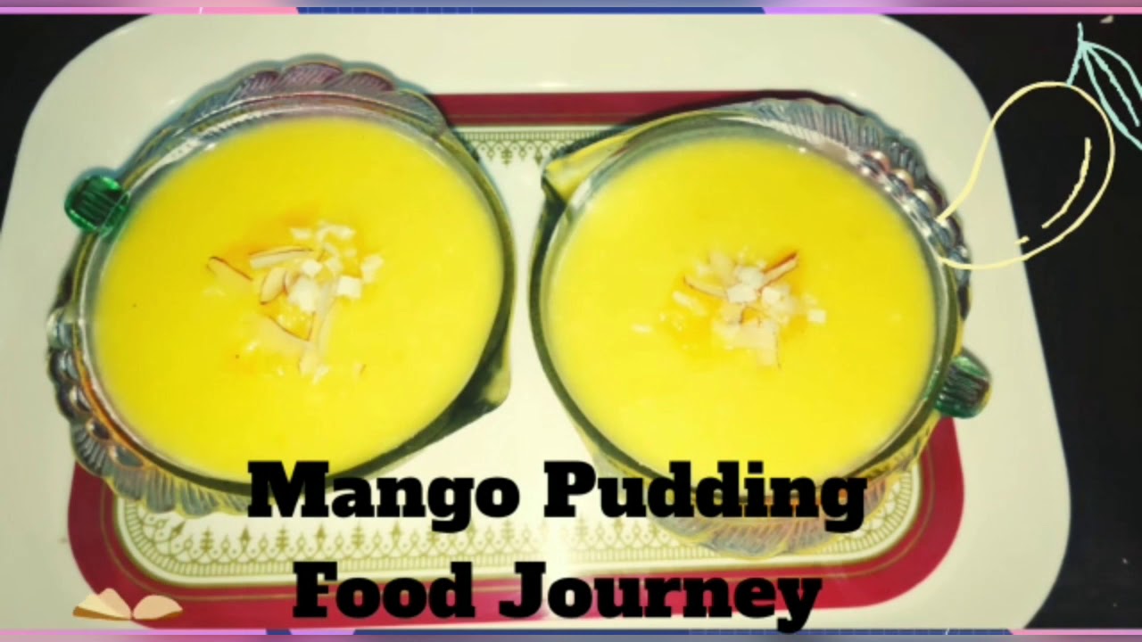 Mango pudding food journey Telugu how to make Mango pudding YouTube