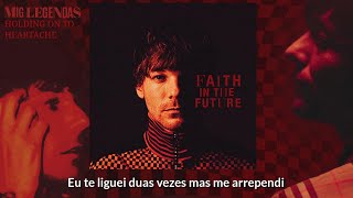 Louis Tomlinson - Holding On To Heartache (Tradução) [Faixa 15 do Álbum Faith In The Future]
