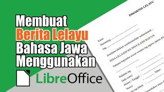 Membuat Berita Lelayu Menggunakan LibreOffice