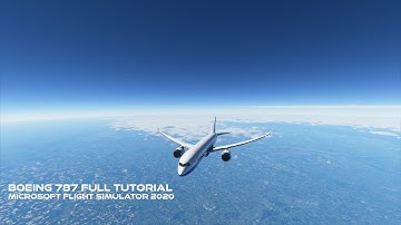 Microsoft Flight Simulator 2020 Boeing 787 Full Tutorial - MSFS 2020 Tutotial