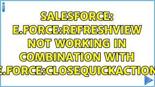 Salesforce: e.force:refreshView not working in combination with e.force:closeQuickAction
