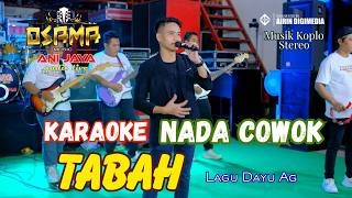 TABAH KARAOKE NADA COWOK NADA PRIA - OSAMA KARAOKE //ANIJAYA AUDIO KARAOKE